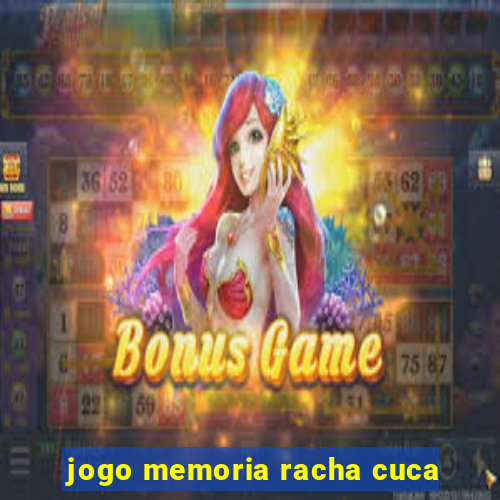 jogo memoria racha cuca